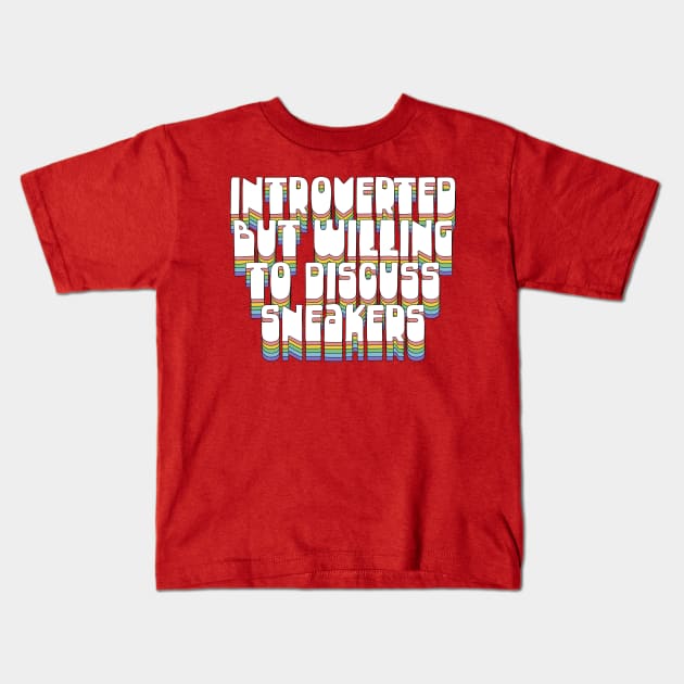 Introverted But Willing To Discuss Sneakers Kids T-Shirt by DankFutura